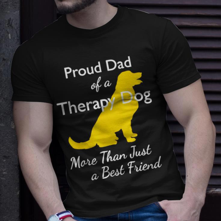 Proud Đa Of A Therapy Dog Dad More Than Just A Best Friends Unisex T-Shirt Gifts for Him