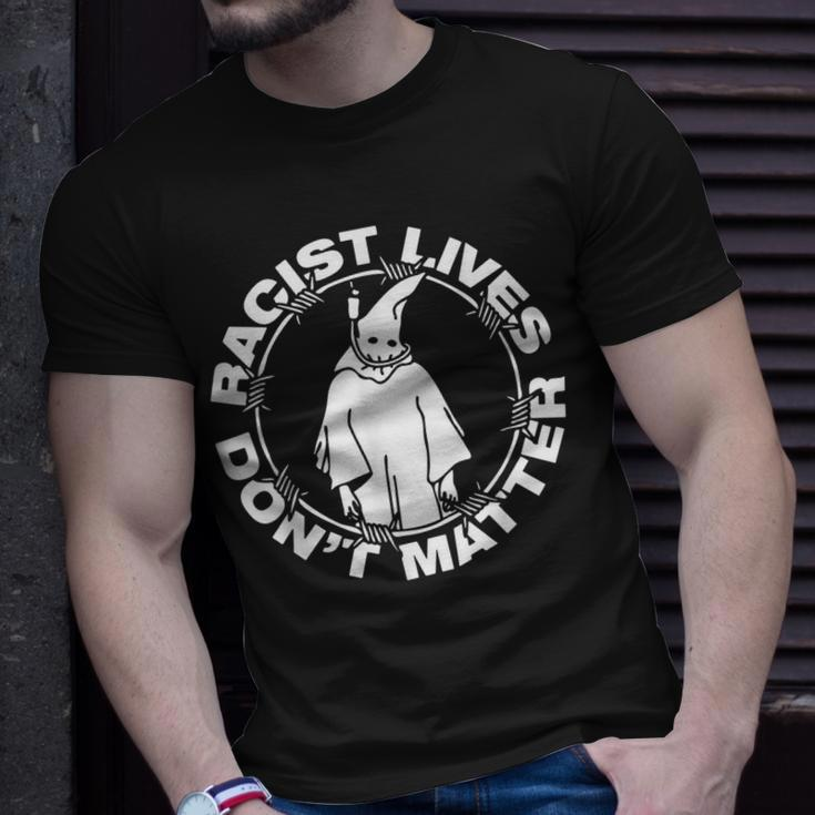 Racist Lives Dont Matter Black Funny Anti Racism Unisex T-Shirt Gifts for Him