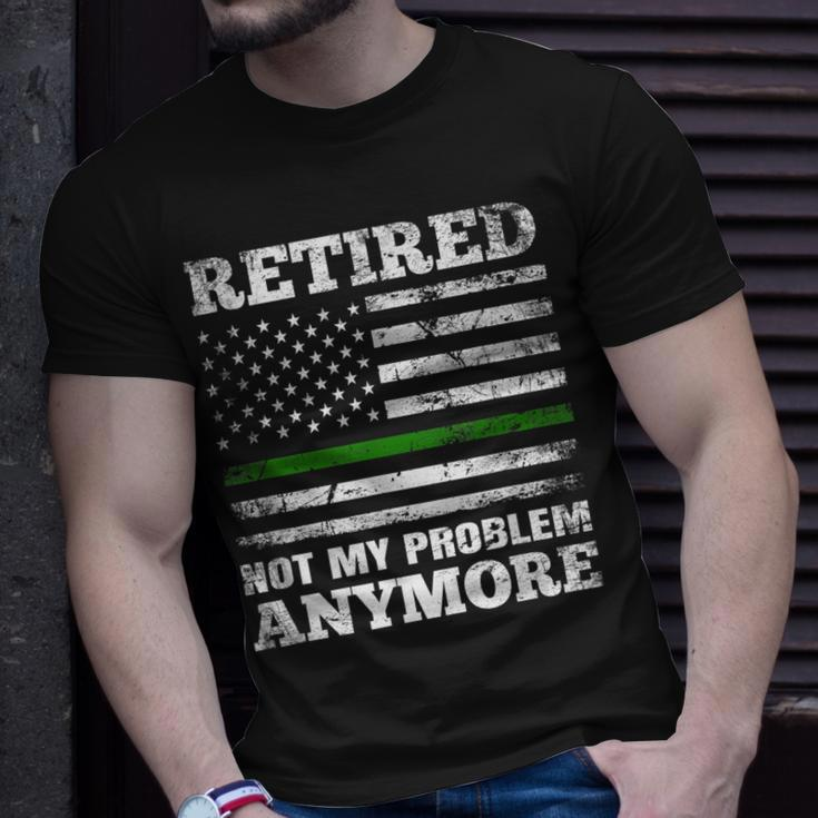 Retired Not My Problem Anymore Thin Green Line Us Military Unisex T-Shirt Gifts for Him