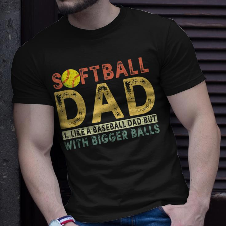 Retro Softball Dad Like A Baseball Dad But With Bigger Balls Gift For Mens Unisex T-Shirt Gifts for Him