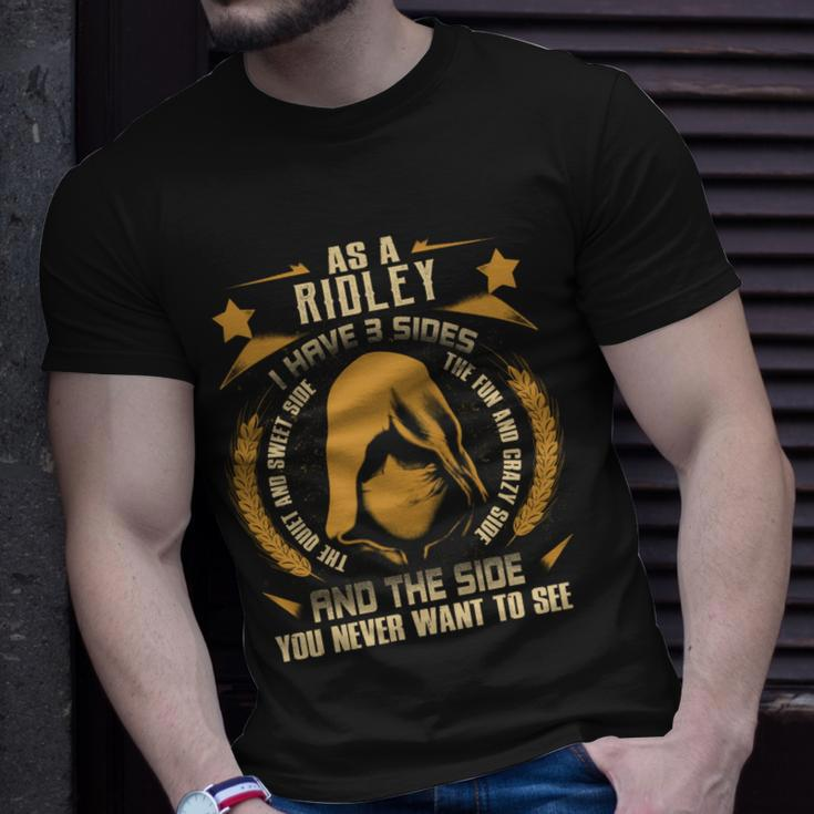 Ridley- I Have 3 Sides You Never Want To See Unisex T-Shirt Gifts for Him