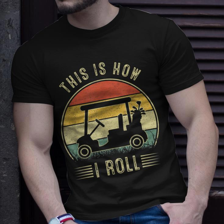 This Is How I Roll Golf Cart Golfers T-Shirt Gifts for Him