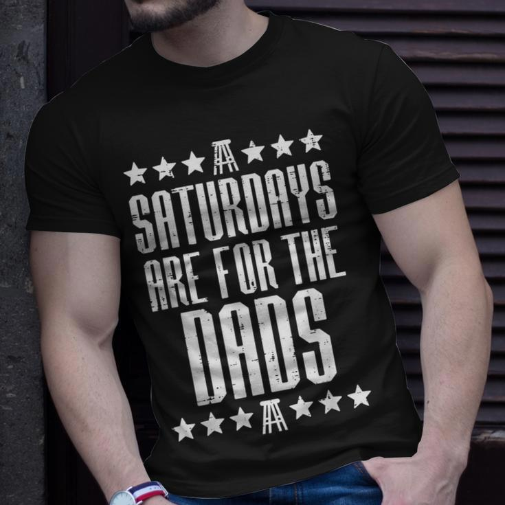 Saturdays Are For Dads Boys Funny Fathers Day Daddy Papa Men Gift For Mens Unisex T-Shirt Gifts for Him