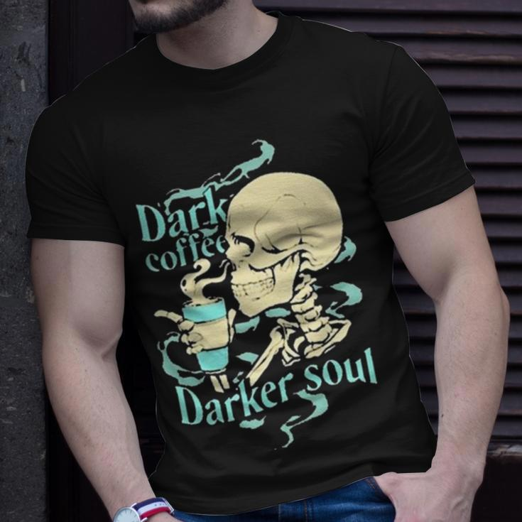 Skull Dark Coffee Darker Soul Unisex T-Shirt Gifts for Him