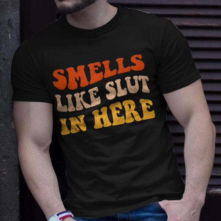 Smells Like Slut In Here Adult Humor Unisex T-Shirt Gifts for Him