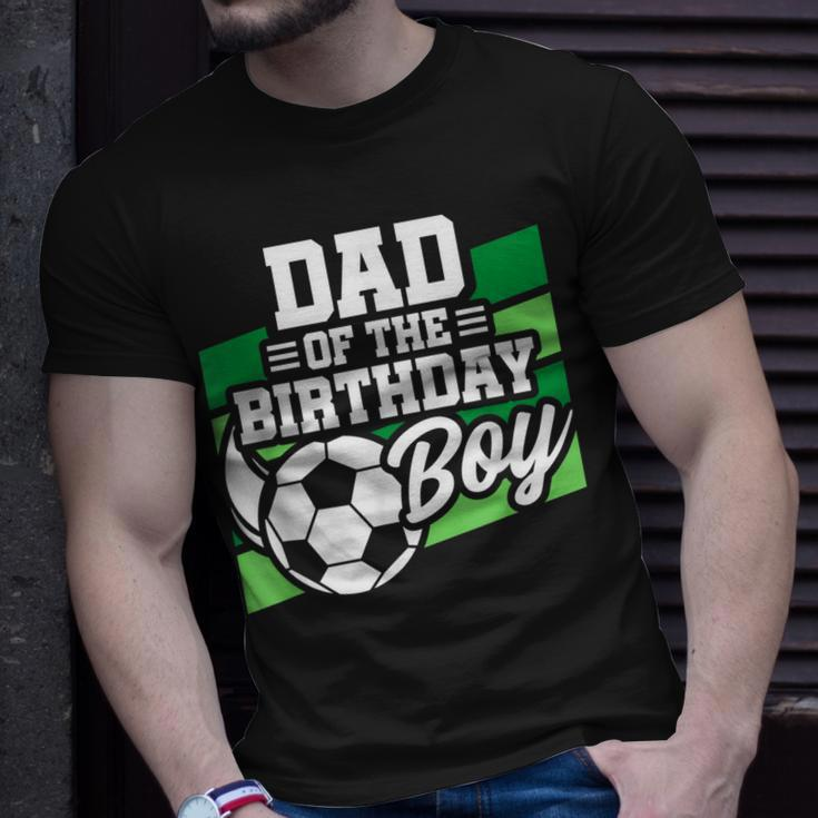 Soccer Birthday - Birthday Dad - Boys Soccer Birthday Unisex T-Shirt Gifts for Him