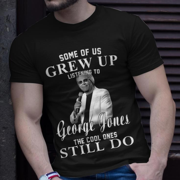 Some Of Us Grew Up Listening To GeorgeJones Gifts Unisex T-Shirt Gifts for Him