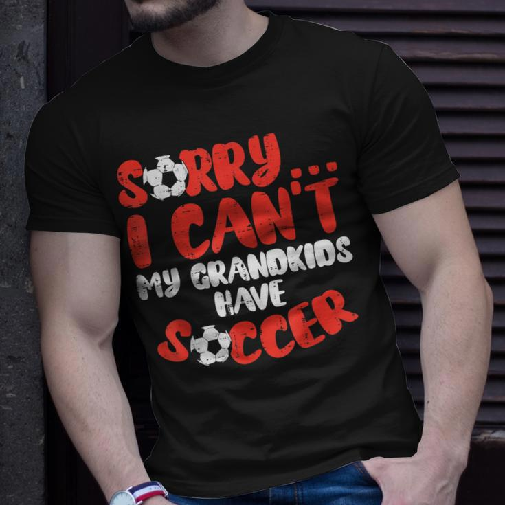 Sorry Cant Grandkids Soccer Football Family Grandma Grandpa Unisex T-Shirt Gifts for Him
