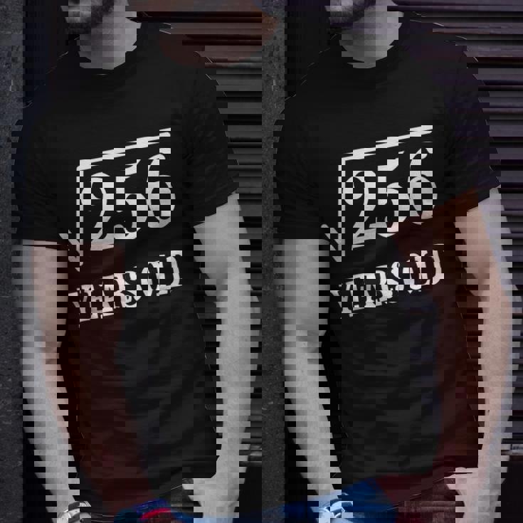 Square Root Of 256 16 Yrs Years Old 16Th Birthday Unisex T-Shirt Gifts for Him