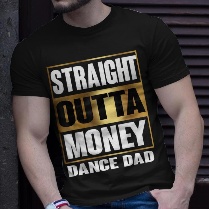 Mens Straight Outta Money For Dance Dads T-Shirt Gifts for Him