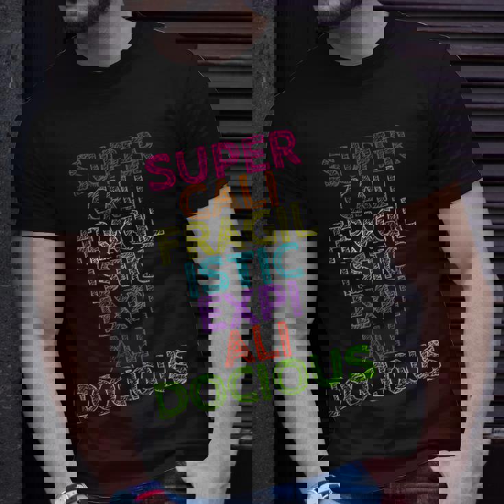 Supercalifragilisticexpialidocious Unisex T-Shirt Gifts for Him Supercalifragilisticexpialidocious Unisex T-Shirt Gifts for Him