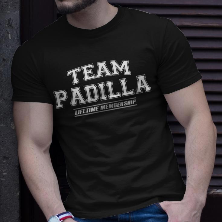 Team Padilla | Proud Family Surname Last Name Gift Unisex T-Shirt Gifts for Him