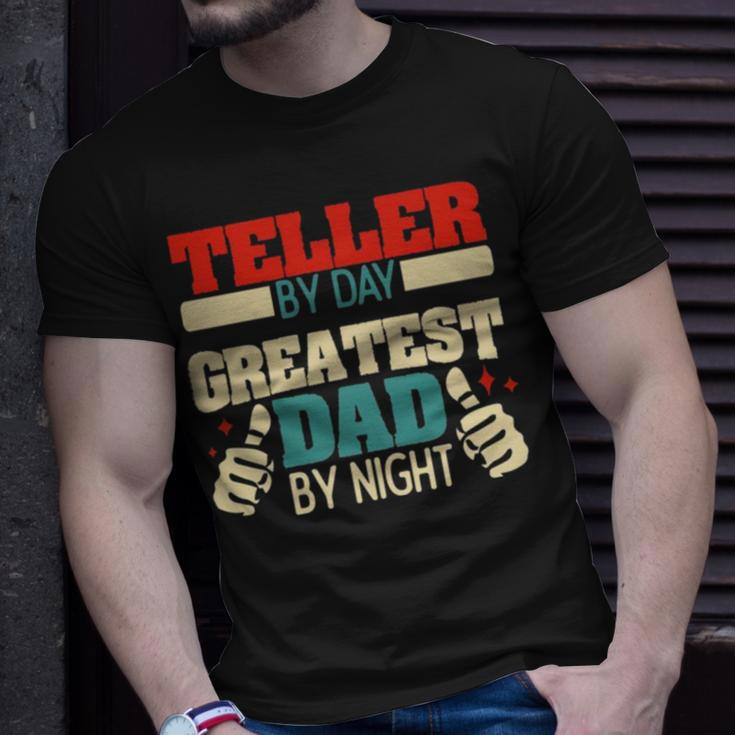 Teller By Day Greatest Dad By Night Unisex T-Shirt Gifts for Him