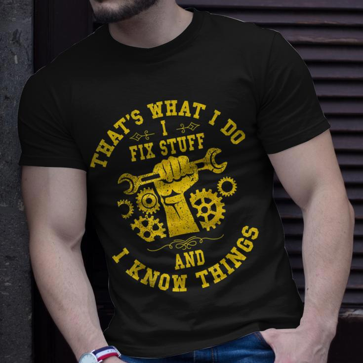 Thats What I Do I Fix Stuff And I Know Things Mechanic Fix Unisex T-Shirt Gifts for Him