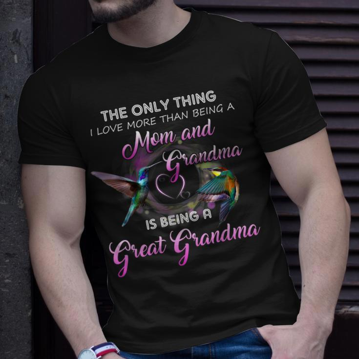 The Only Thing I Love More Than Being A Mom Great Grandma Unisex T-Shirt Gifts for Him