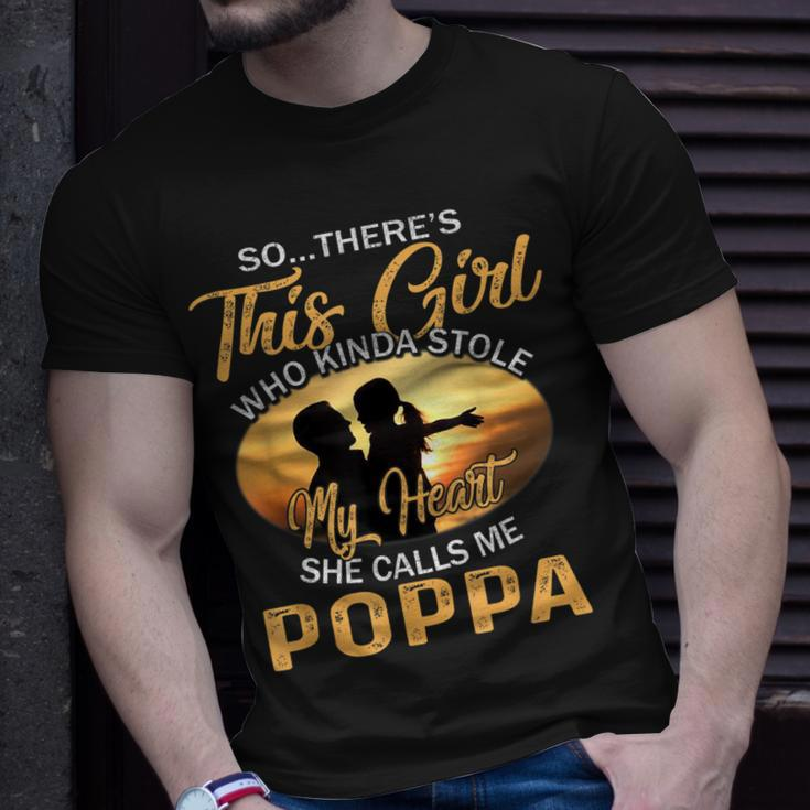 Theres This Girl Stole My Heart She Call Me Poppa Gift For Mens Unisex T-Shirt Gifts for Him