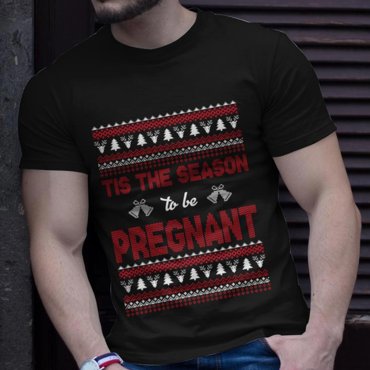 Tis The Season To Be Pregnant Ugly Christmas Sweaters Gift Unisex T-Shirt Gifts for Him