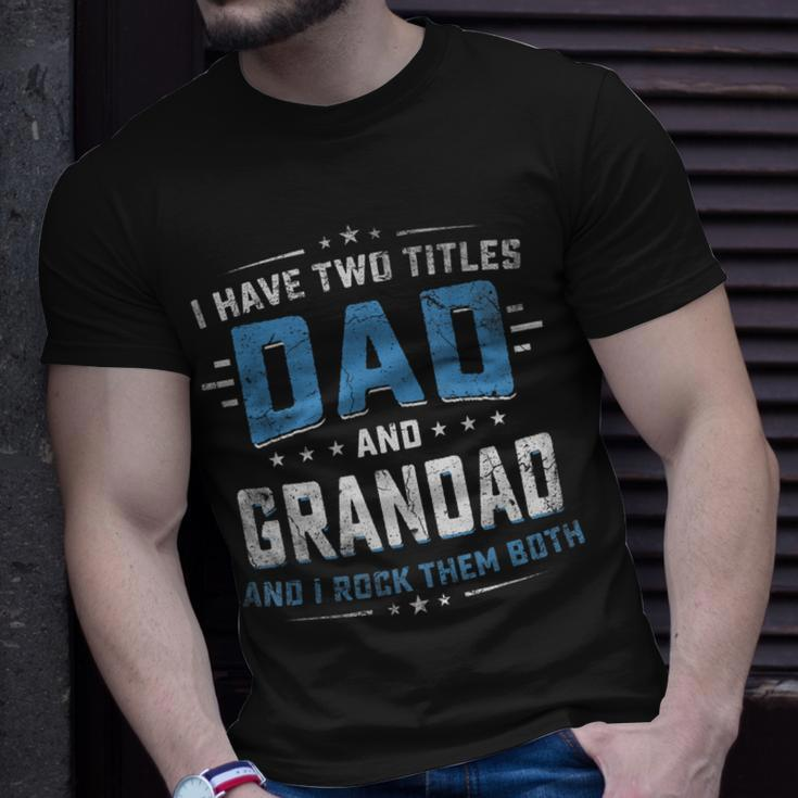 Mens I Have Two Titles Dad And Grandad Fathers Day T-Shirt Gifts for Him
