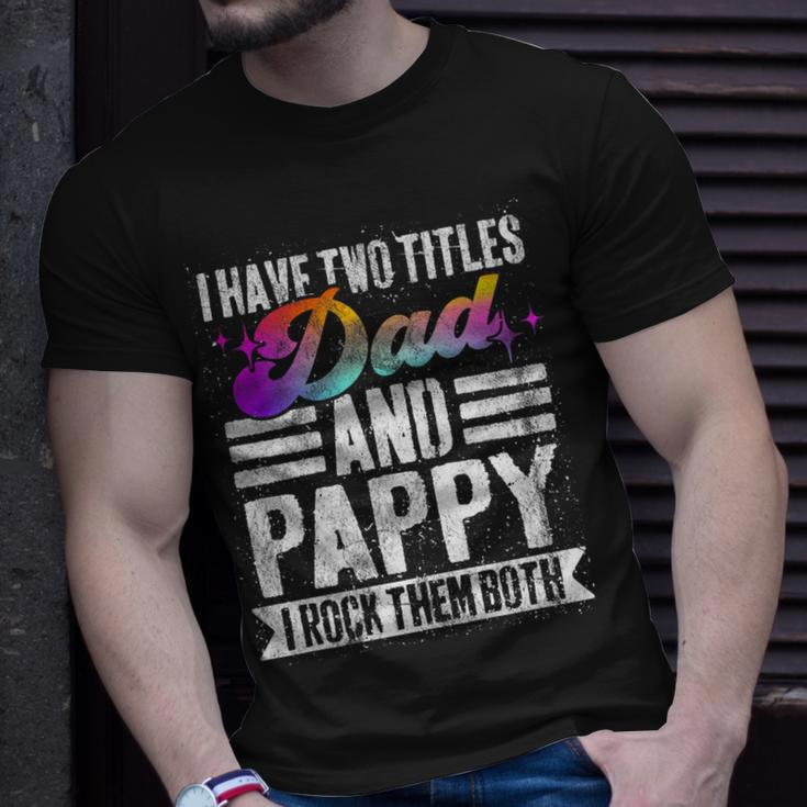 Mens I Have Two Titles Dad And Pappy Pappy T-Shirt Gifts for Him