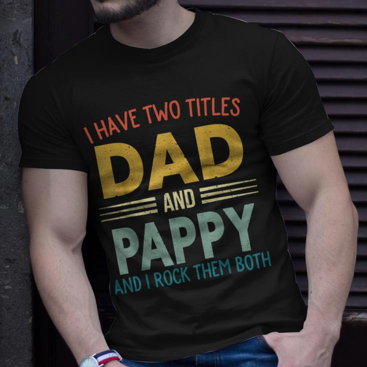 I Have Two Titles Dad And Pappy Vintage Fathers Day Family T-Shirt Gifts for Him
