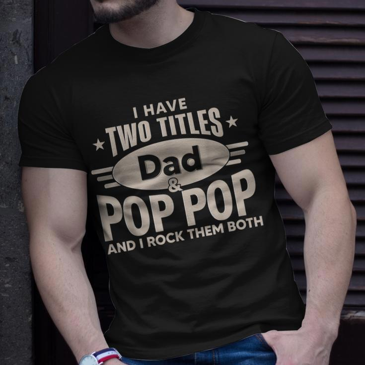 I Have Two Titles Dad And Pop Pop Men Retro Decor Grandpa T-Shirt Gifts for Him