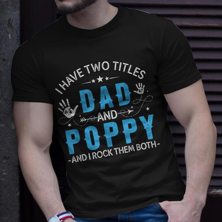 I Have Two Titles Dad And Poppy Men Retro Decor Grandpa V6 T-Shirt Gifts for Him