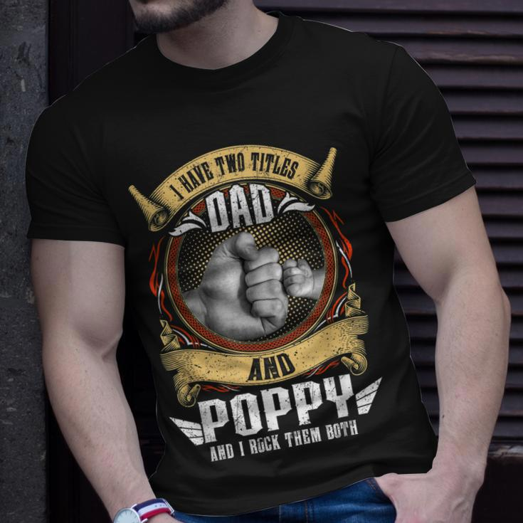 I Have Two Titles Dad And Poppy Men Vintage Decor Grandpa V5 T-Shirt Gifts for Him