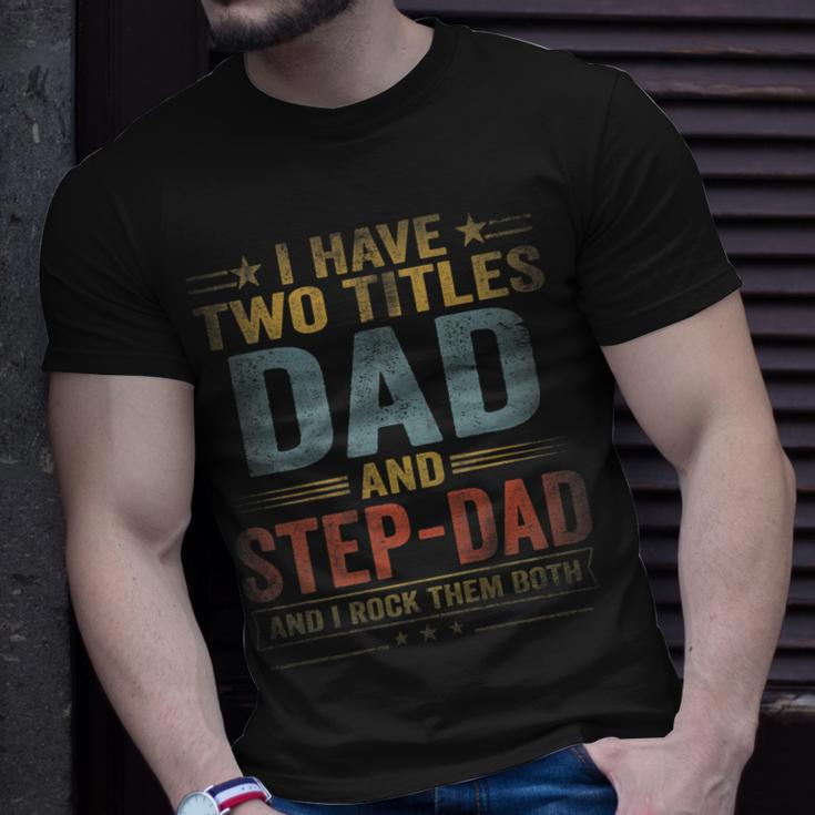Mens I Have Two Titles Dad And Step Dad Fathers Day Retro T-Shirt Gifts for Him