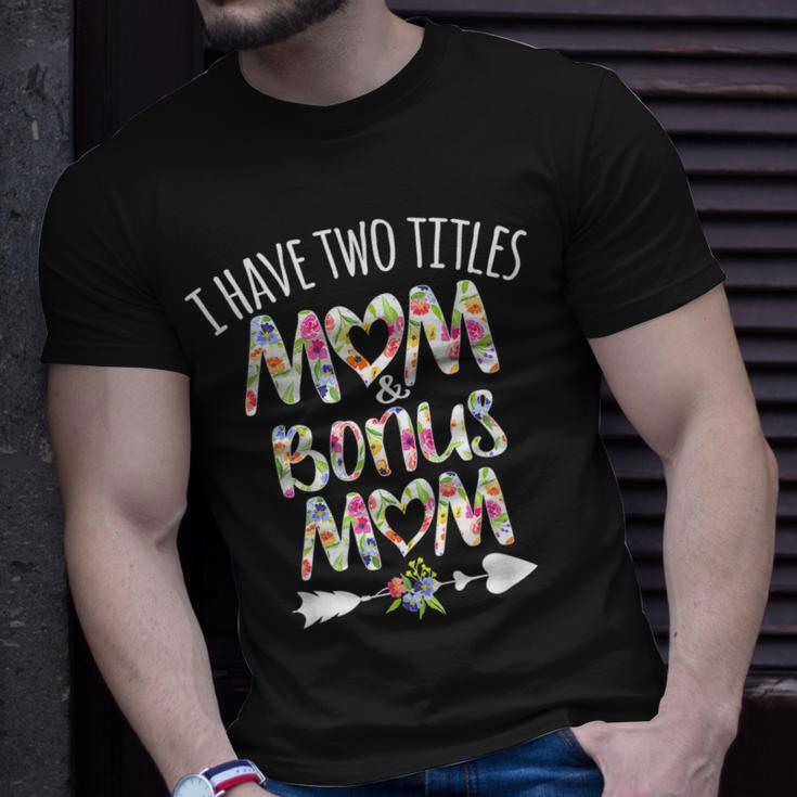 I Have Two Titles Mom And Bonus Mom Best Stepmom Ever Theme V2 T-Shirt Gifts for Him