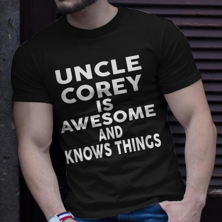 Uncle Corey Is Awesome And Knows Things Unisex T-Shirt Gifts for Him