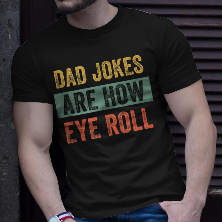 Vintage Dad Joke Dad Jokes Are How Eye Roll Father V2 T-Shirt Gifts for Him