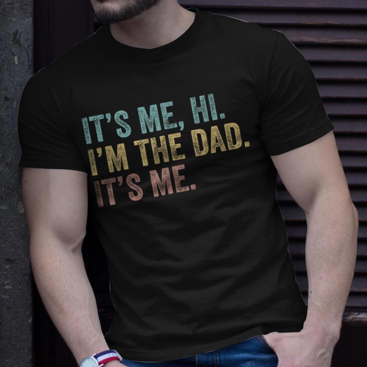 Vintage Fathers Day Its Me Hi Im The Dad Its Me For Mens Unisex T-Shirt Gifts for Him