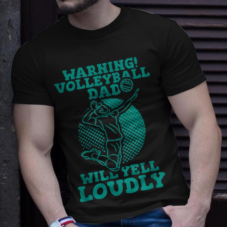 Warning Volleyball Dad Will Yell Loudly Gift For Mens Unisex T-Shirt Gifts for Him