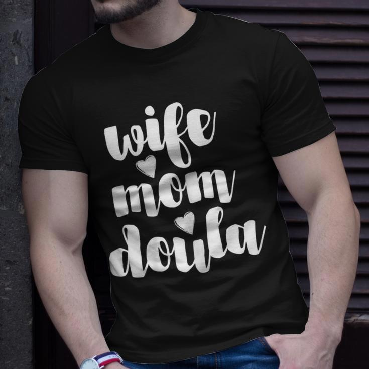 Wife Mom Doula Gift For Funny Doula Gift For Womens Unisex T-Shirt Gifts for Him