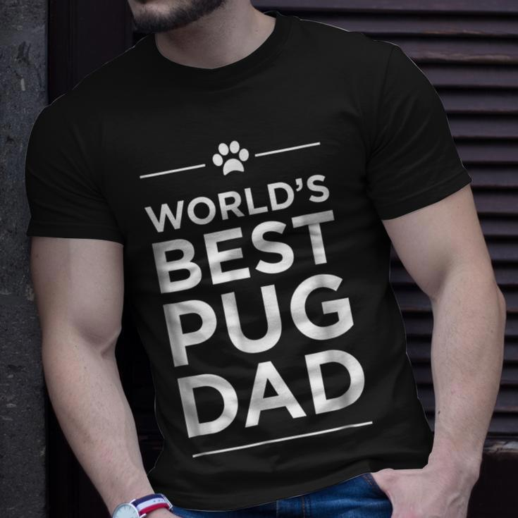 Worlds Best Pug Dad Love Pets Animal Family Paw Unisex T-Shirt Gifts for Him