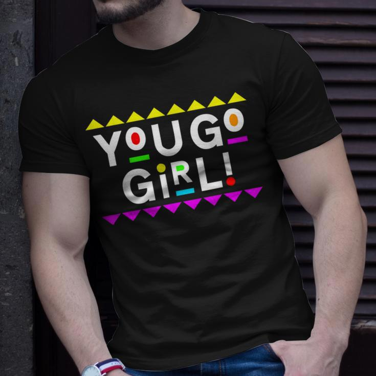 You Go Girl Design 90S Style Unisex T-Shirt Gifts for Him