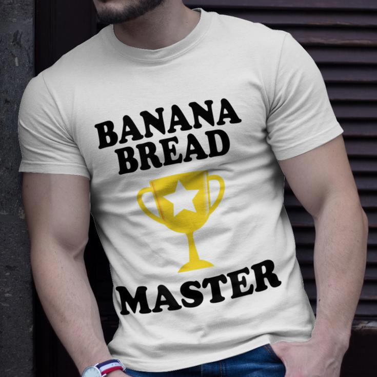 Banana Bread Master Trophy Funny Maker Mom Dad Grandma Unisex T-Shirt Gifts for Him