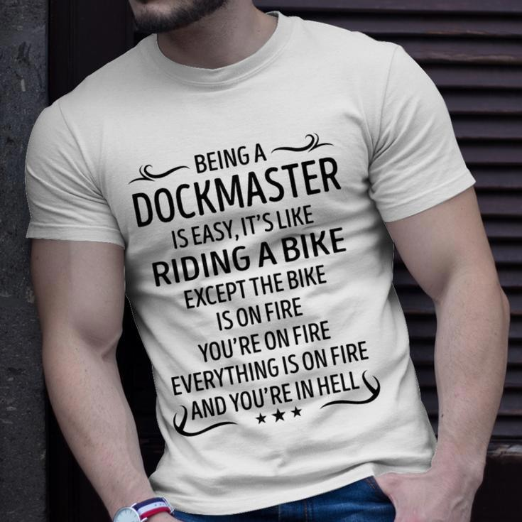 Being A Dockmaster Like Riding A Bike Unisex T-Shirt Gifts for Him