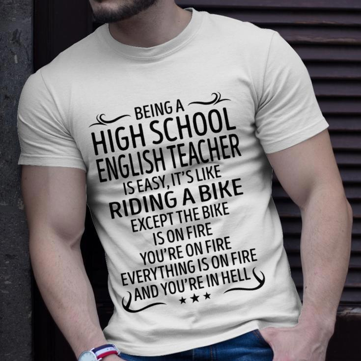 Being A High School English Teacher Like Riding A Unisex T-Shirt Gifts for Him