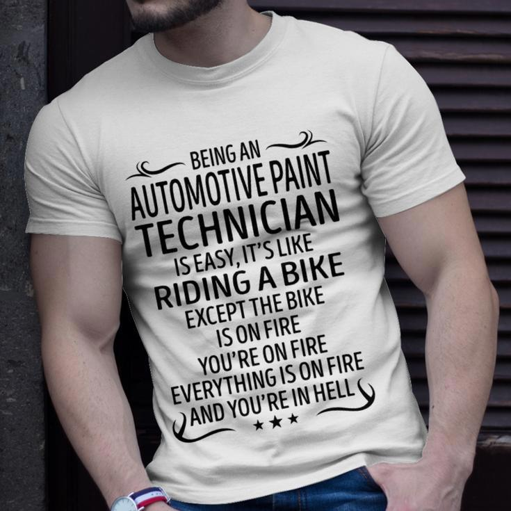 Being An Automotive Paint Technician Like Riding A Unisex T-Shirt Gifts for Him