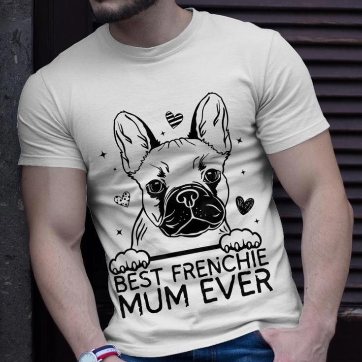 Best French Bulldog Mum Ever Frenchie Mothers Day Unisex T-Shirt Gifts for Him