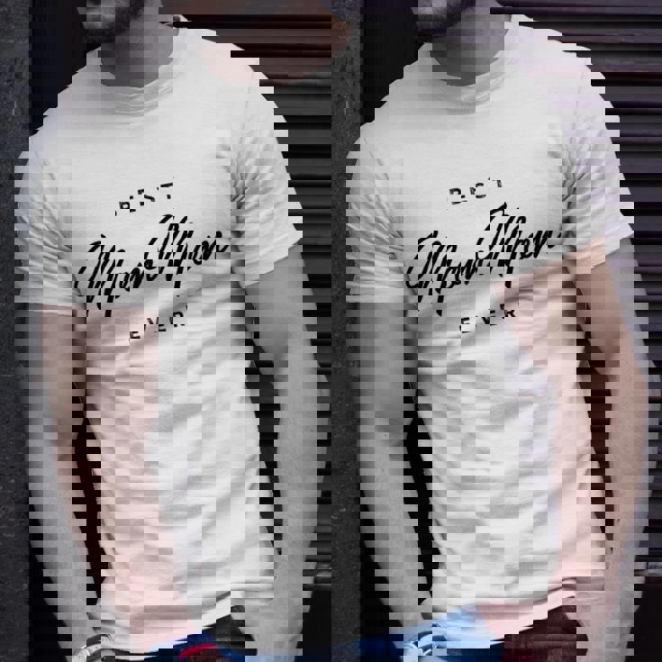 Best Mommom Ever Gift Gift For Womens Unisex T-Shirt Gifts for Him