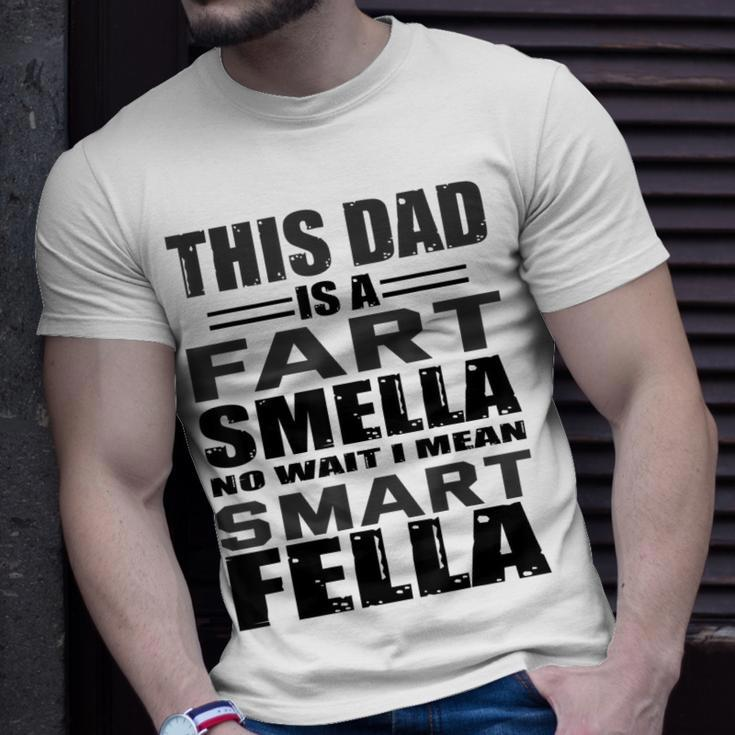 For Dad Fart Smells Dad Means Smart Fella T-shirt Gifts for Him