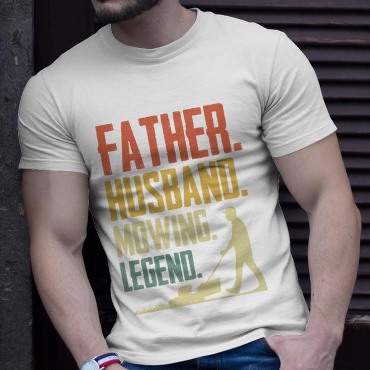 Father Husband Mowing Legend Gardener Funny Father Gardening Gift Unisex T-Shirt Gifts for Him