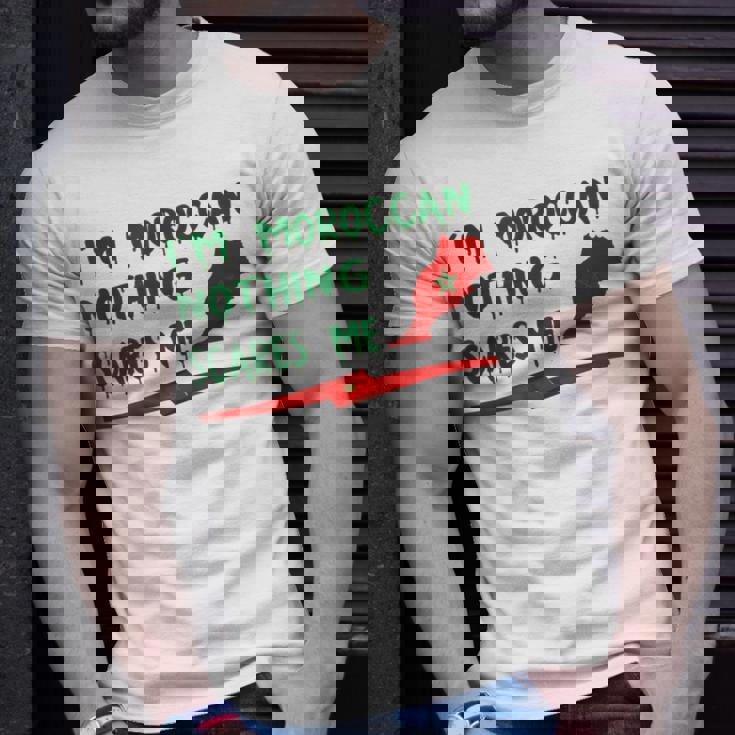Funny Im Moroccan Nothing Scares Me Unisex T-Shirt Gifts for Him