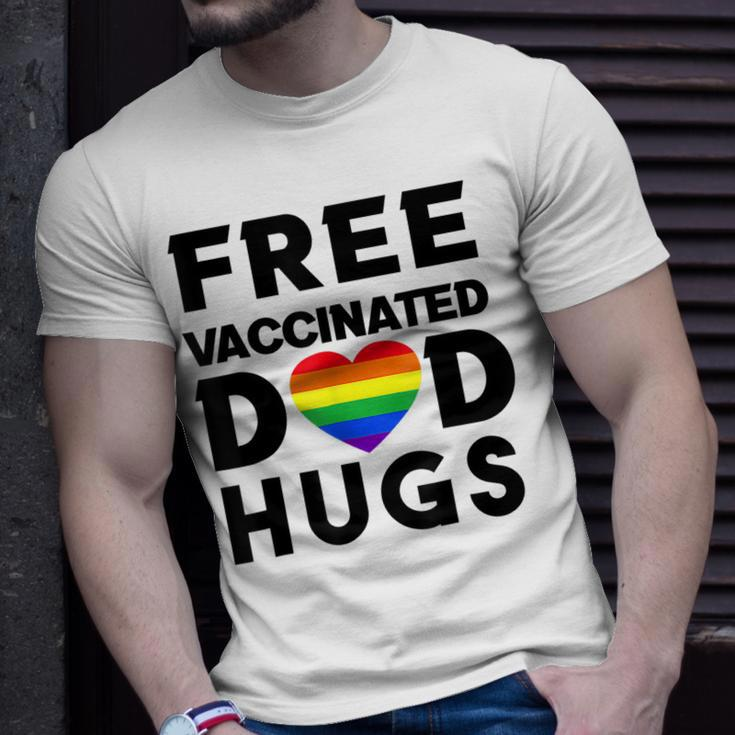 Gay Pride Free Vaccinated Dad Hugs Lgbt Lesbian Unisex T-Shirt Gifts for Him