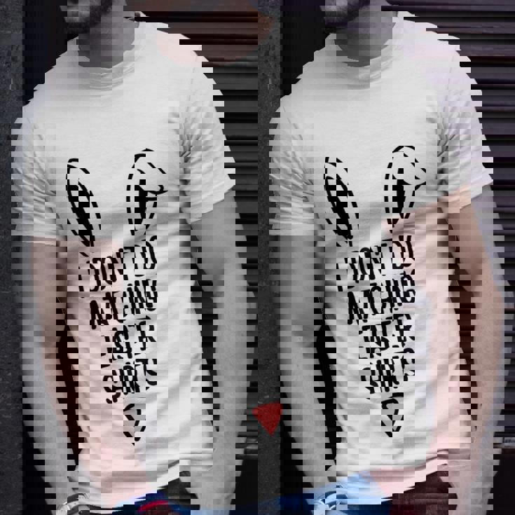 I Dont Do Matching Outfit But I Do Easter Couples Matching Unisex T-Shirt Gifts for Him
