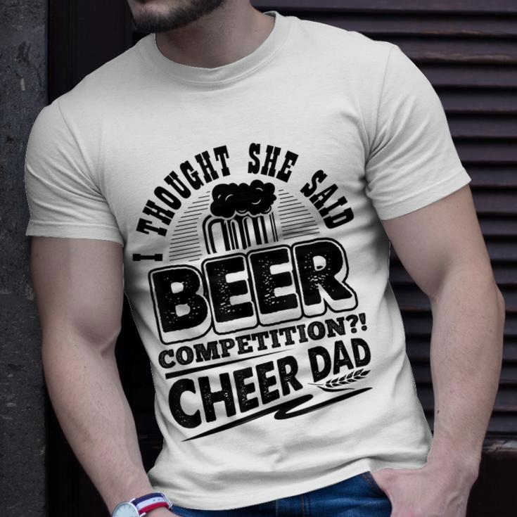 I Thought She Said Beer Competition Cheer Dad Funny Unisex T-Shirt Gifts for Him