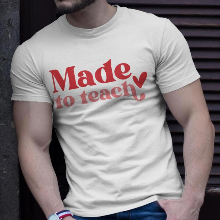 Made To Teach Teacher Life Valentines Day Back To School T-shirt Gifts for Him