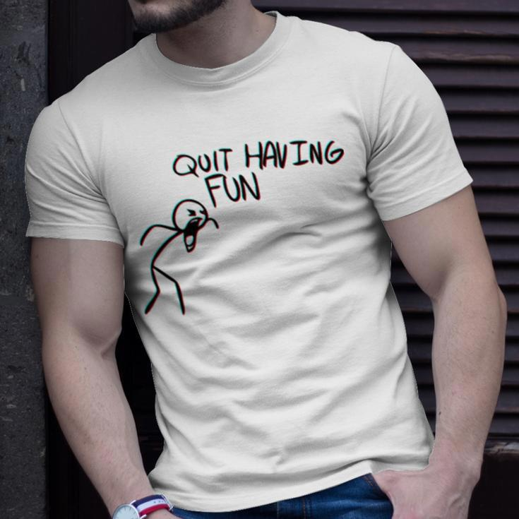 Quit Having Fun Quit Having Fun Stickman Unisex T-Shirt Gifts for Him